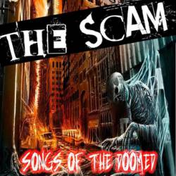The Scam : Songs of the Doomed